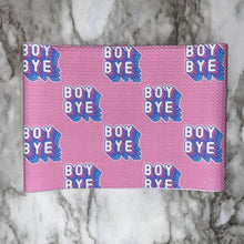 Load image into Gallery viewer, Boy Bye